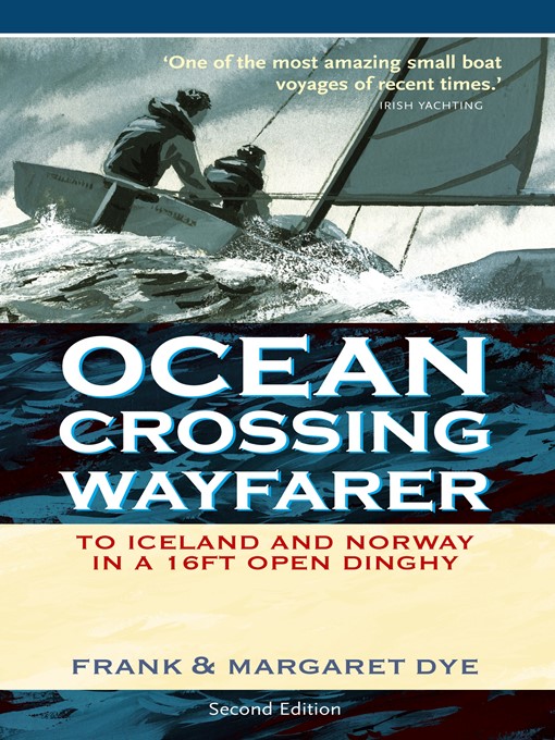 Title details for Ocean Crossing Wayfarer by Frank Dye - Available